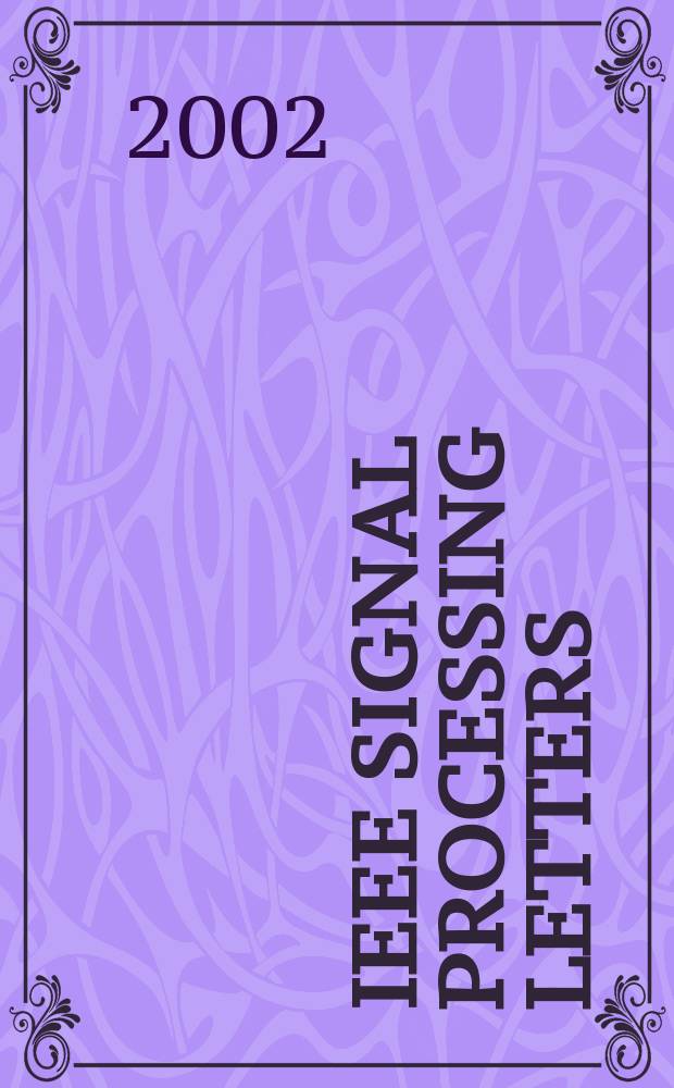 IEEE signal processing letters : A publ. of the IEEE signal processing soc. Vol.9, №4