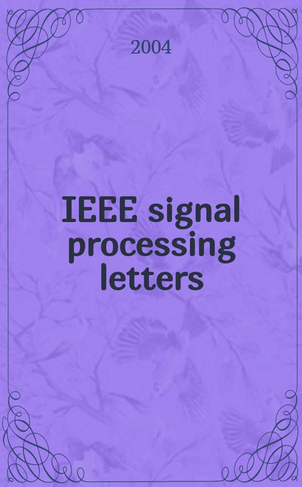 IEEE signal processing letters : A publ. of the IEEE signal processing soc. Vol.11, №3