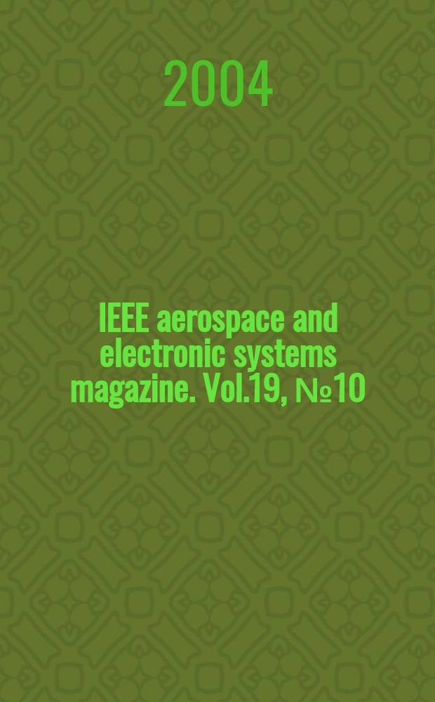 IEEE aerospace and electronic systems magazine. Vol.19, №10