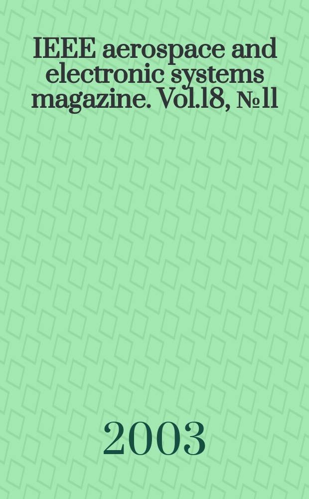 IEEE aerospace and electronic systems magazine. Vol.18, №11