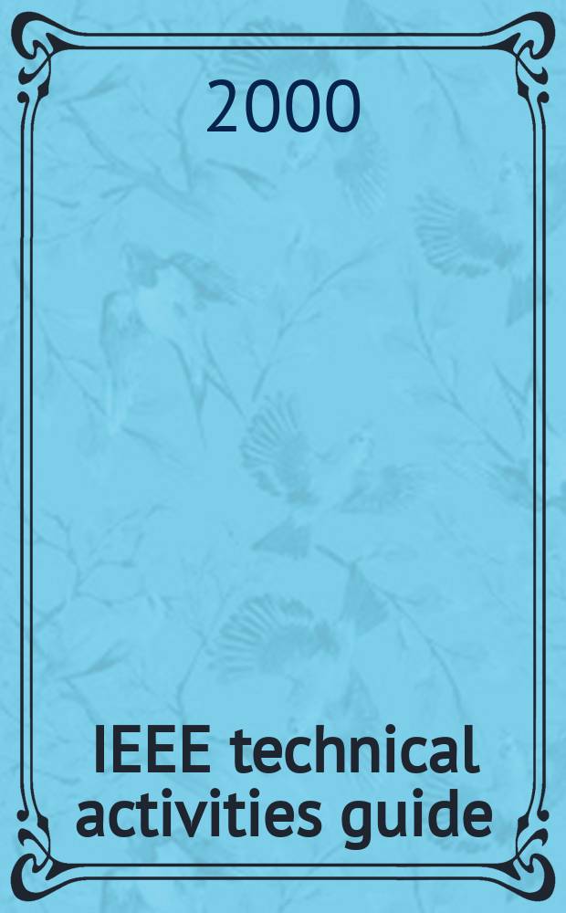 IEEE technical activities guide : TAG A gude to new techn. horizonts. Vol.21, №2