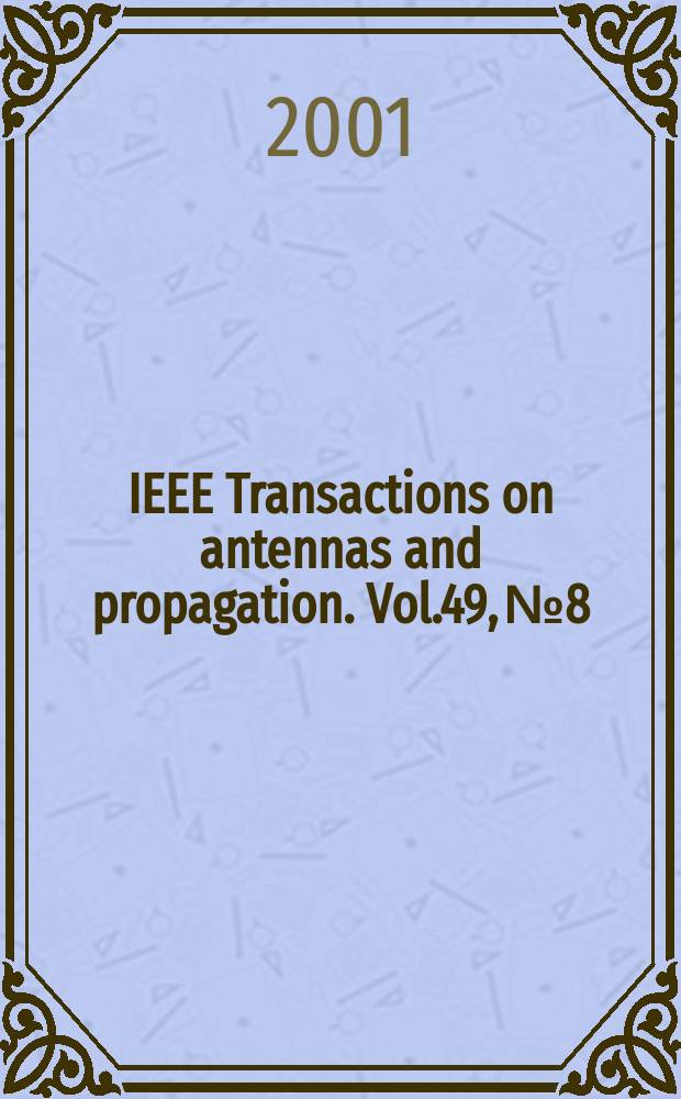 IEEE Transactions on antennas and propagation. Vol.49, №8