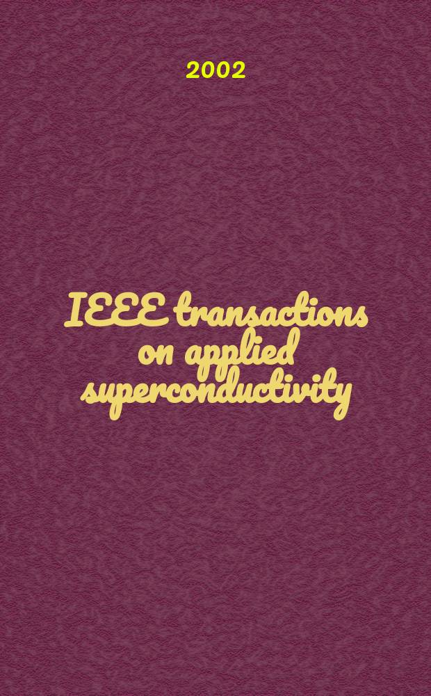 IEEE transactions on applied superconductivity : A publ. of the IEEE superconductivity comm. Vol.12, №4