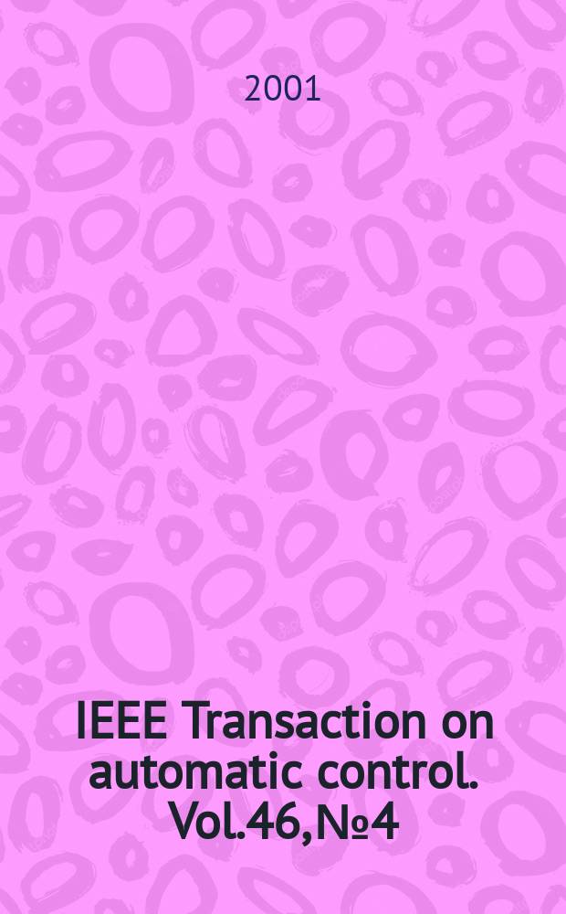 IEEE Transaction on automatic control. Vol.46, №4