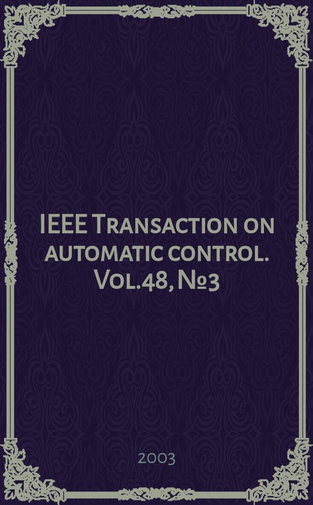 IEEE Transaction on automatic control. Vol.48, №3