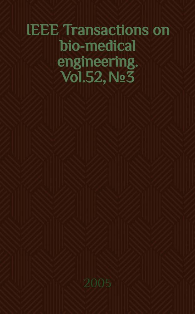 IEEE Transactions on bio-medical engineering. Vol.52, №3