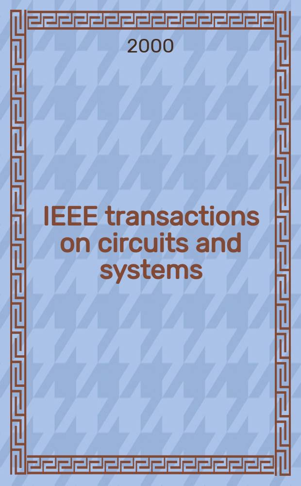 IEEE transactions on circuits and systems : A publ. of the IEEE Circuits a. systems soc. Vol.47, №8
