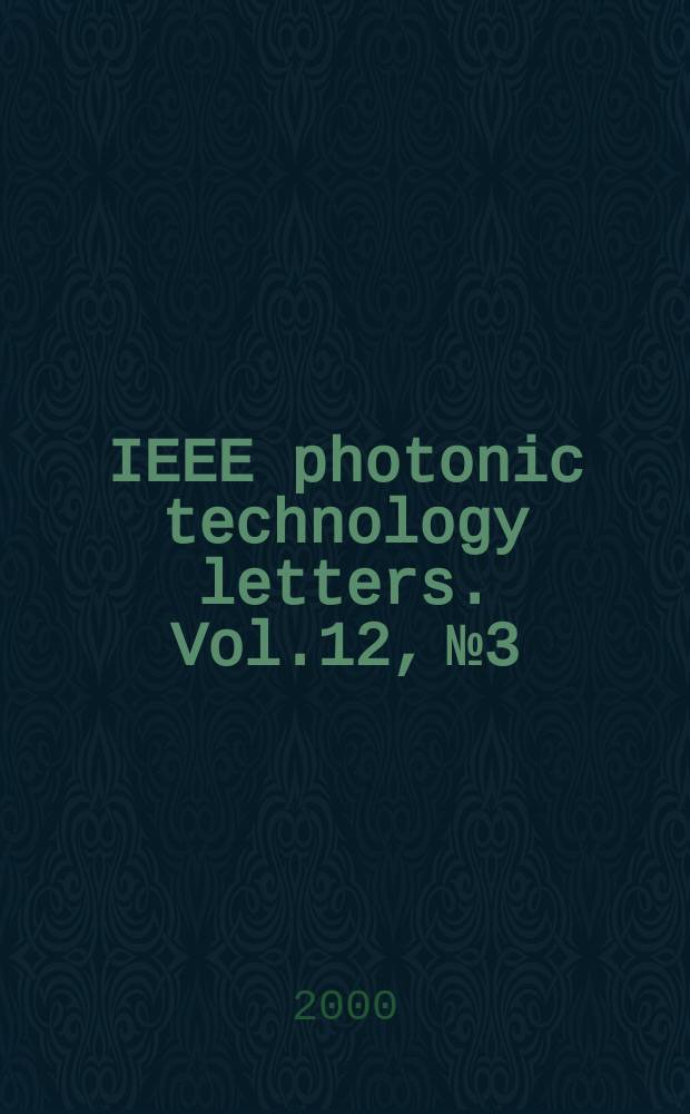 IEEE photonic technology letters. Vol.12, №3