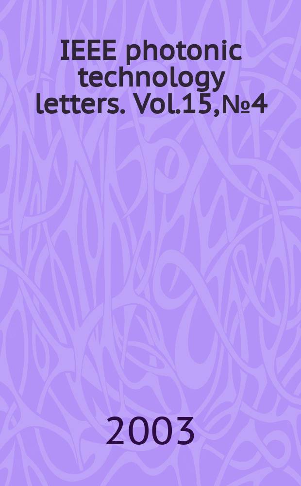 IEEE photonic technology letters. Vol.15, №4