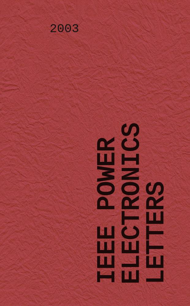 IEEE power electronics letters : A publ. of the IEEE power electronic soc. Vol.1, №4
