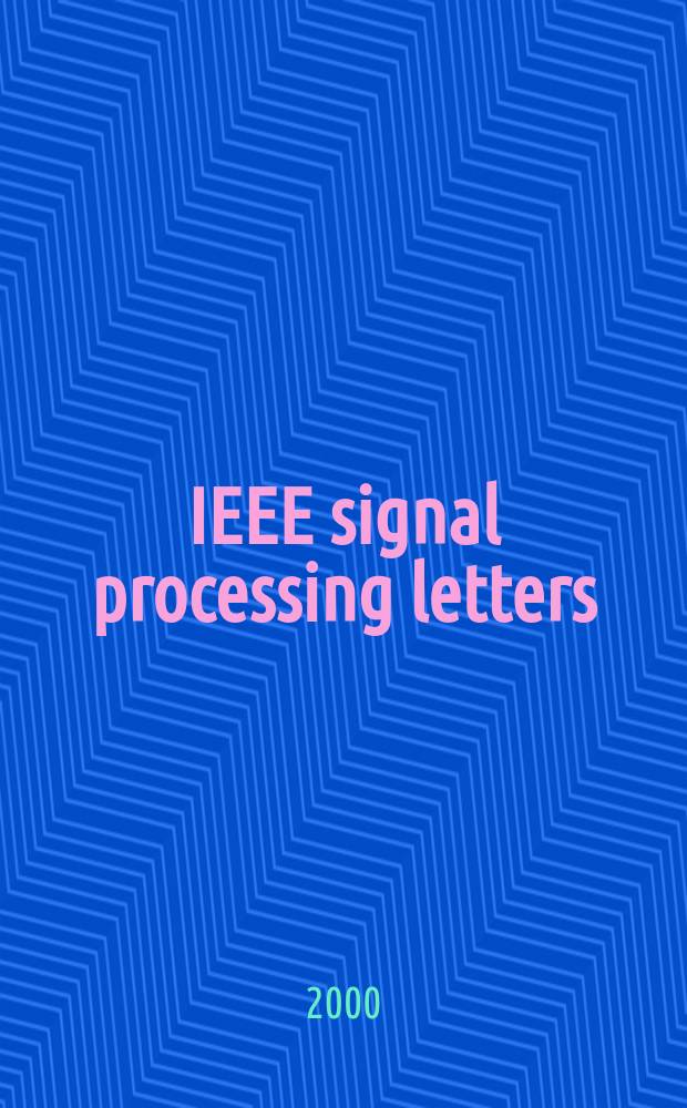 IEEE signal processing letters : A publ. of the IEEE signal processing soc. Vol.7, №8