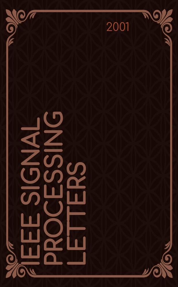 IEEE signal processing letters : A publ. of the IEEE signal processing soc. Vol.8, №9