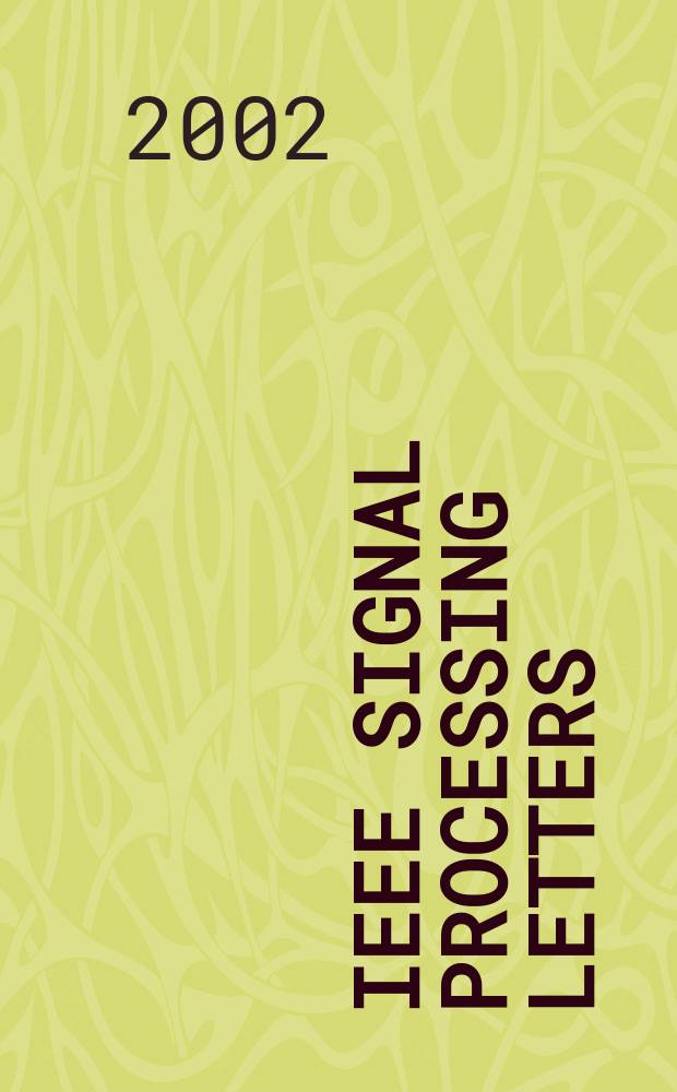 IEEE signal processing letters : A publ. of the IEEE signal processing soc. Vol.9, №7
