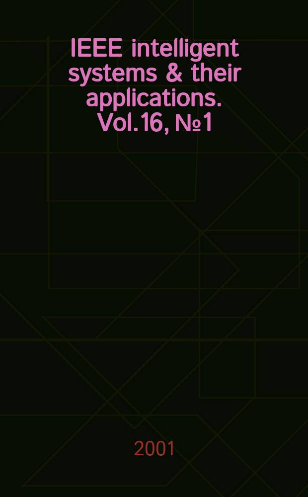 IEEE intelligent systems & their applications. Vol.16, №1