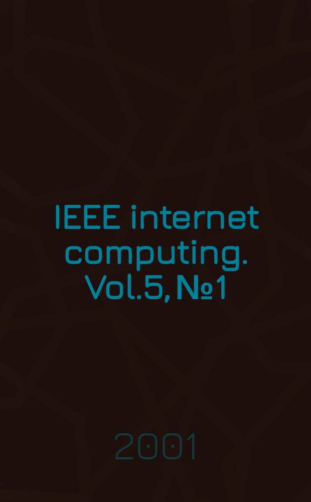 IEEE internet computing. Vol.5, №1