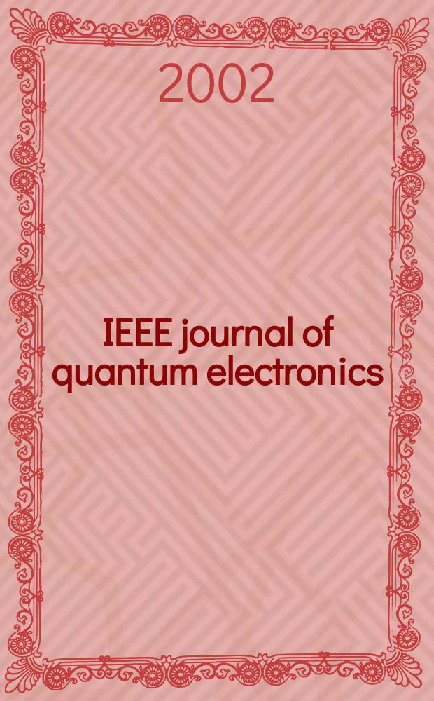 IEEE journal of quantum electronics : A publ. of the IEEE Lasers a. electro-optics soc. Vol.38, №11