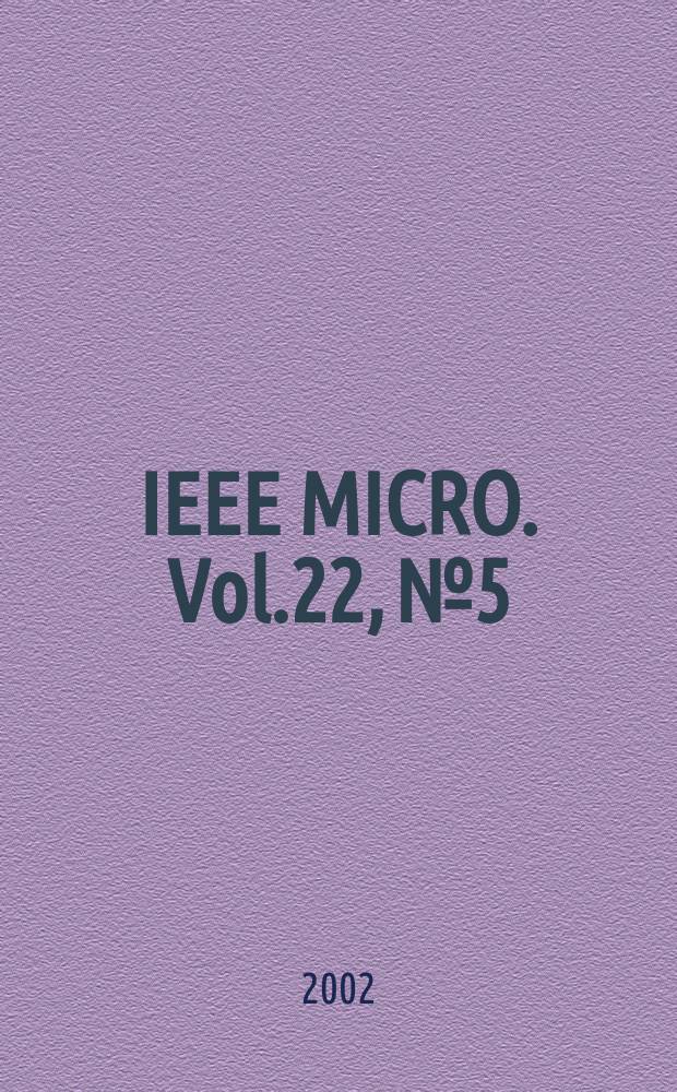 IEEE MICRO. Vol.22, №5