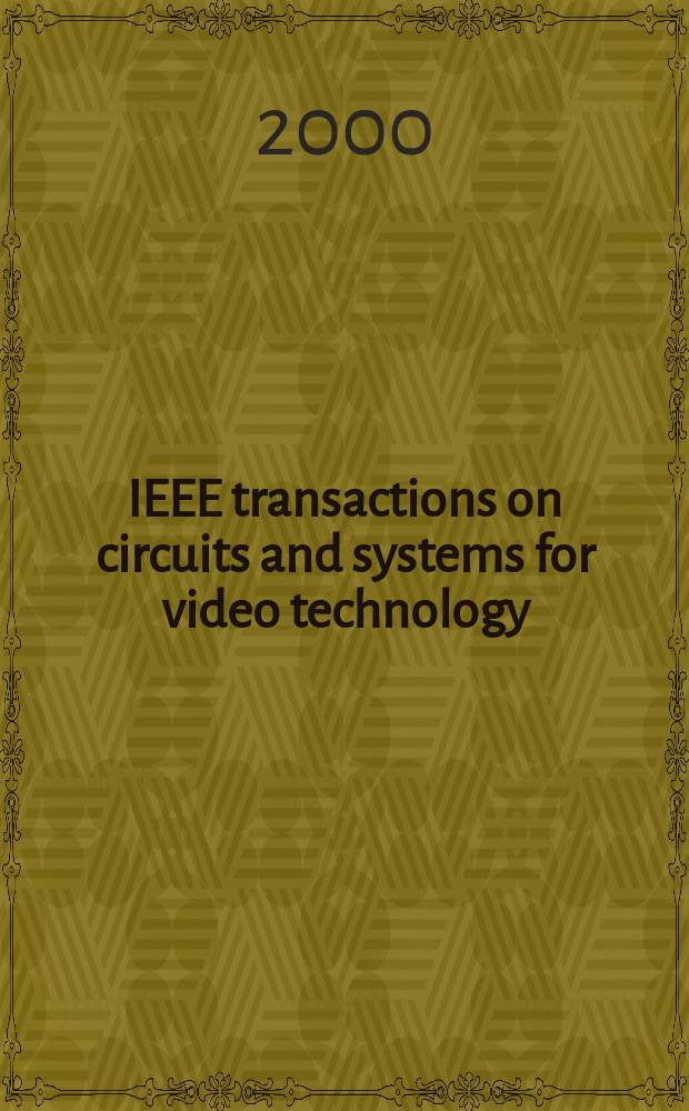 IEEE transactions on circuits and systems for video technology : A publ. of the circuits a. systems soc. Vol.10, №2