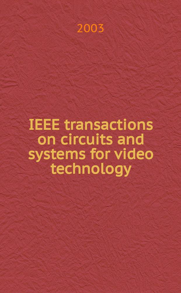 IEEE transactions on circuits and systems for video technology : A publ. of the circuits a. systems soc. Vol.13, №5
