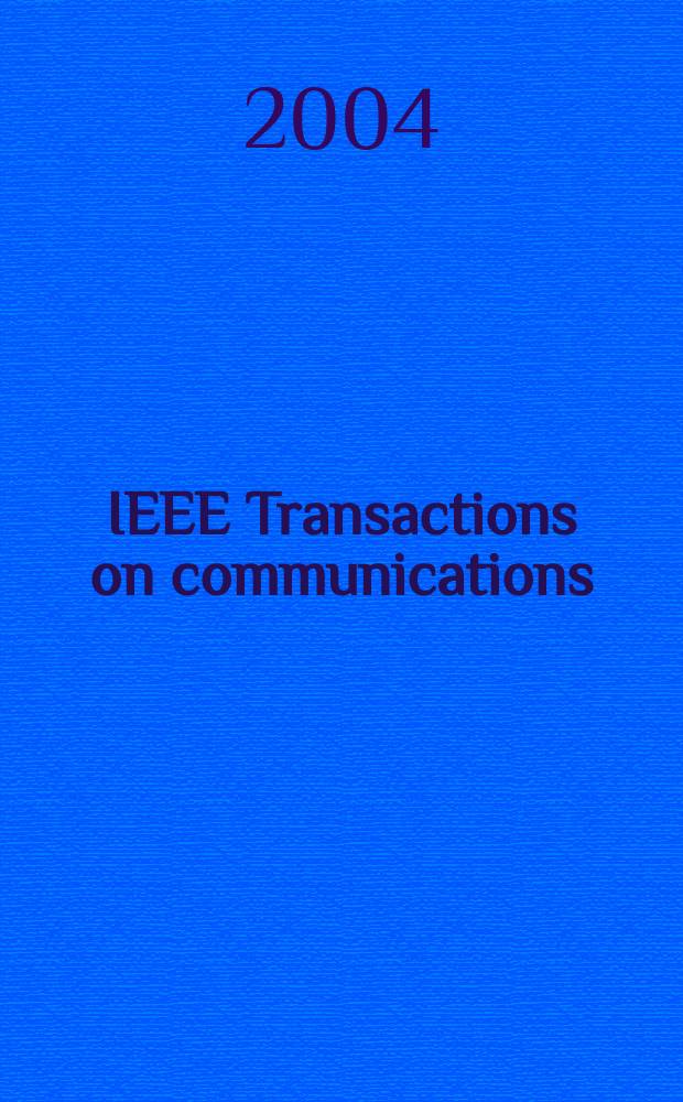IEEE Transactions on communications : Formerly IEEE transactions on communication technology. Vol.52, №1