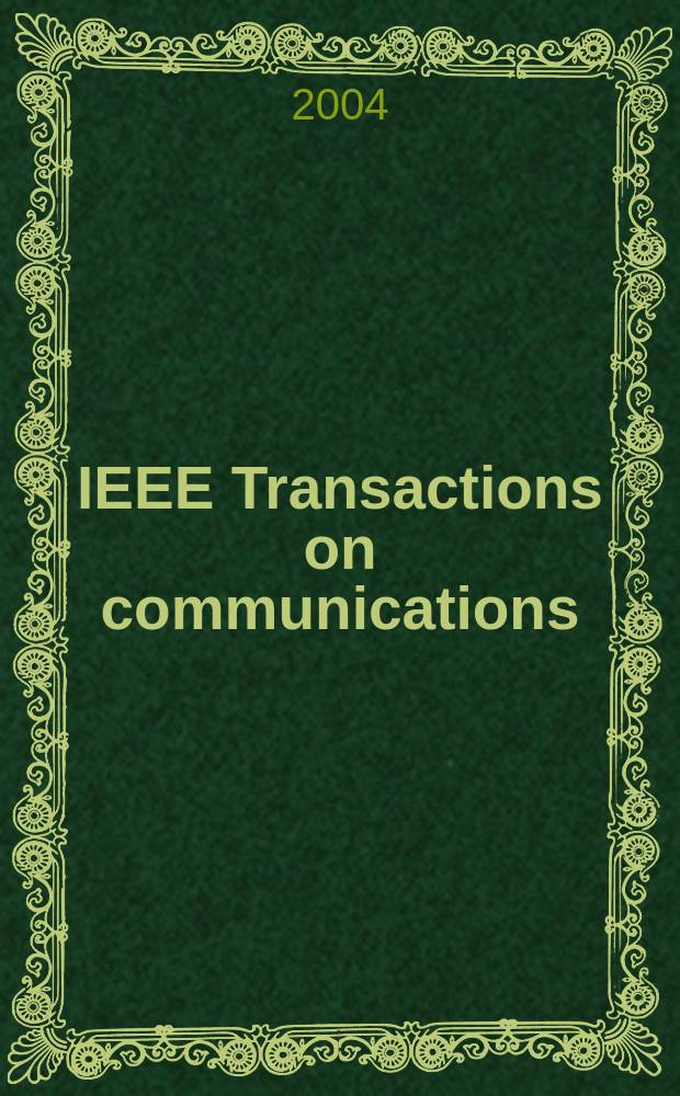 IEEE Transactions on communications : Formerly IEEE transactions on communication technology. Vol.52, №10