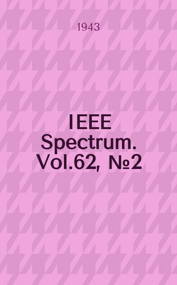 IEEE Spectrum. Vol.62, №2(Sect.2) : Указ. к Vol.61 1942