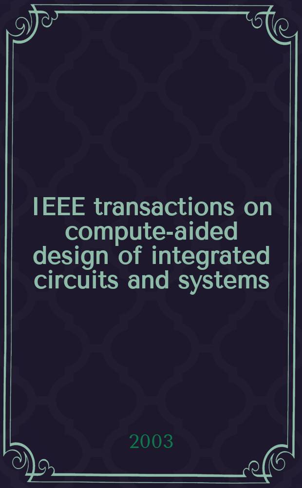IEEE transactions on compute-aided design of integrated circuits and systems : A publ. of the IEEE circuits a. systems soc. Vol.22, №11