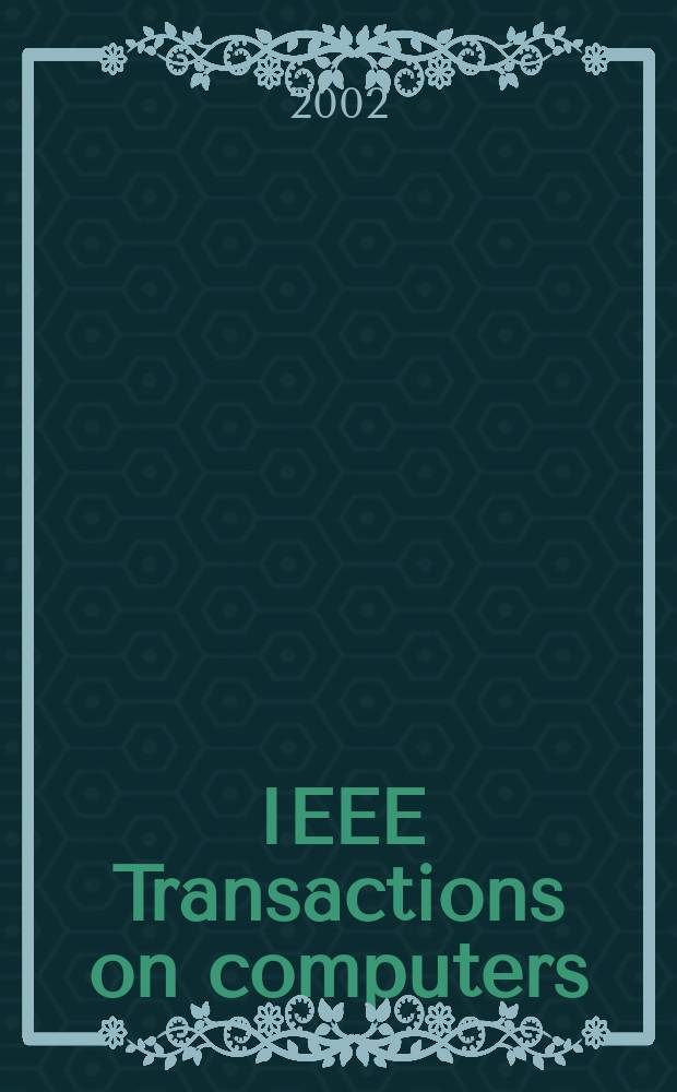 IEEE Transactions on computers : Formerly IEEE Transactions on electronic computers. Vol.51, №6