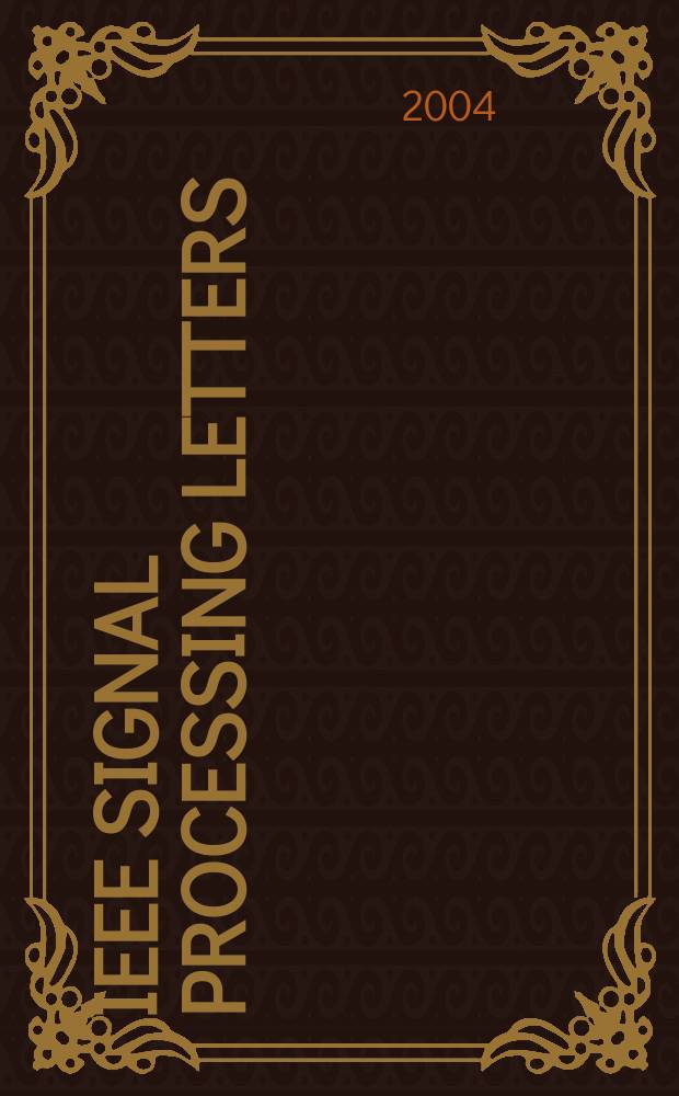 IEEE signal processing letters : A publ. of the IEEE signal processing soc. Vol.11, №7