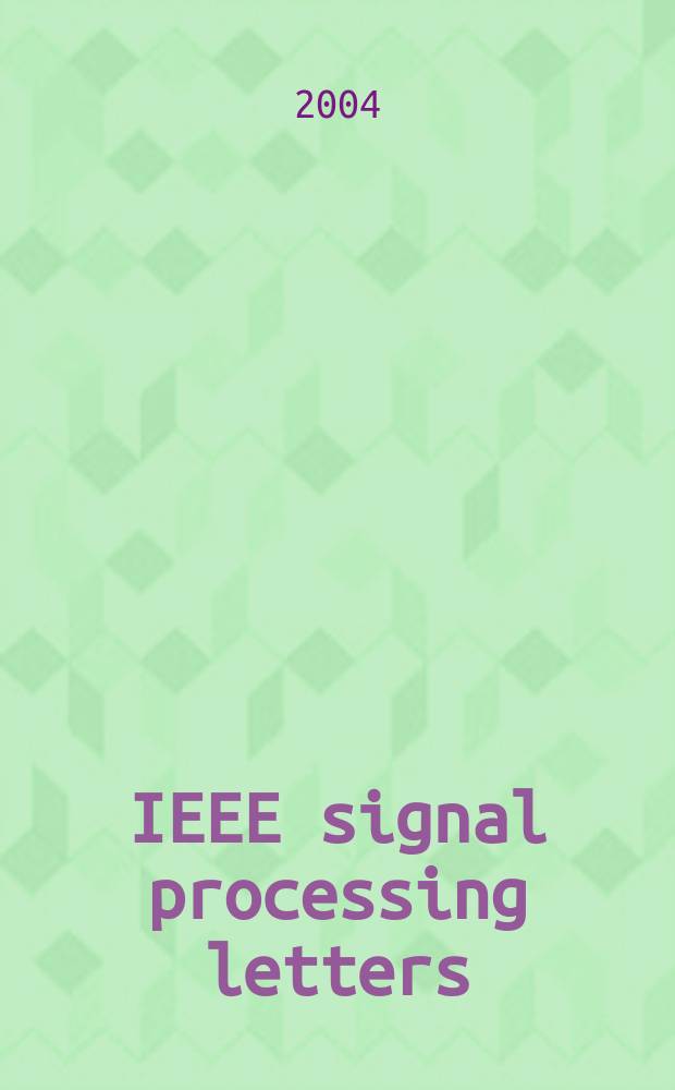 IEEE signal processing letters : A publ. of the IEEE signal processing soc. Vol.11, №8