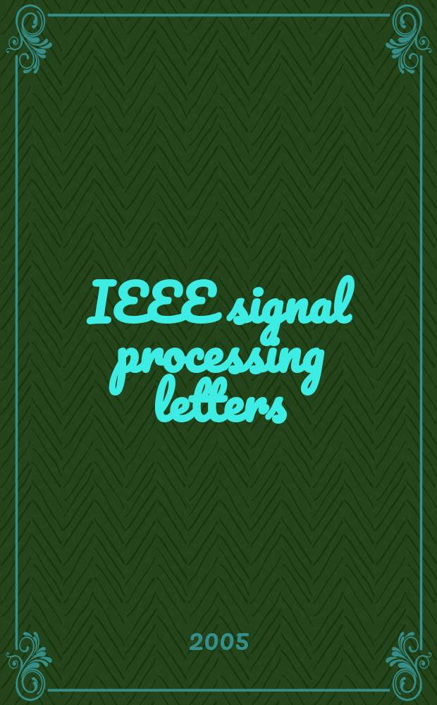 IEEE signal processing letters : A publ. of the IEEE signal processing soc. Vol.12, №1