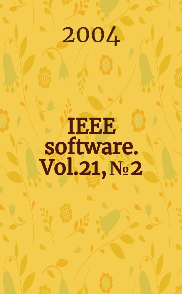 IEEE software. Vol.21, №2