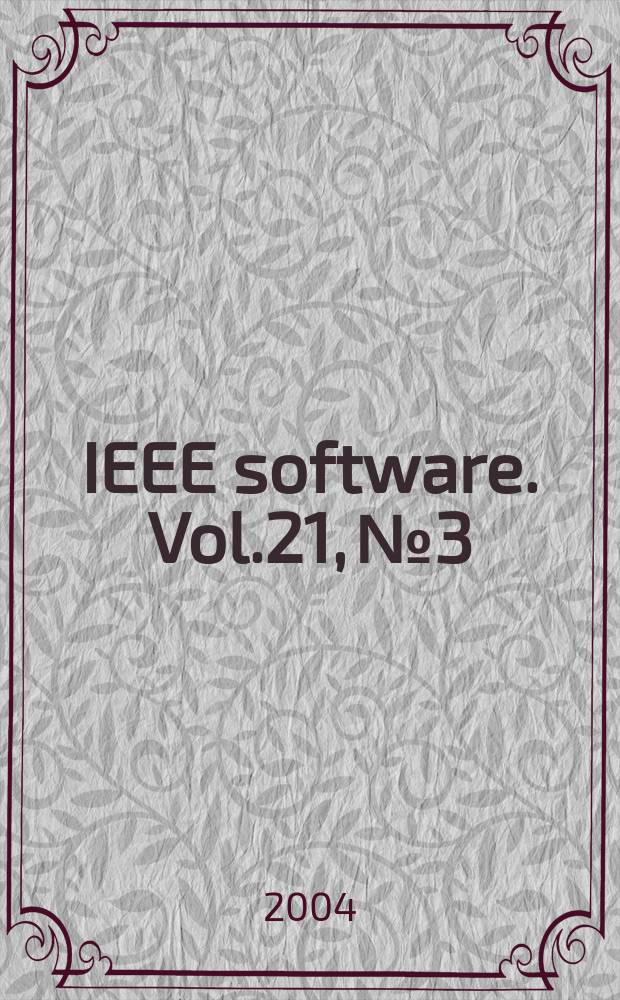 IEEE software. Vol.21, №3