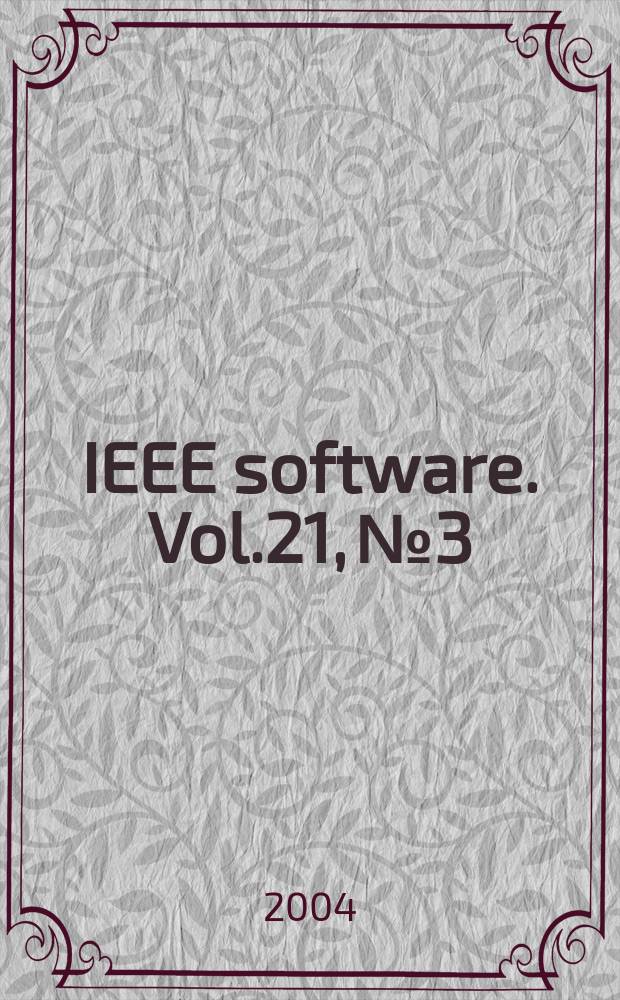 IEEE software. Vol.21, №3