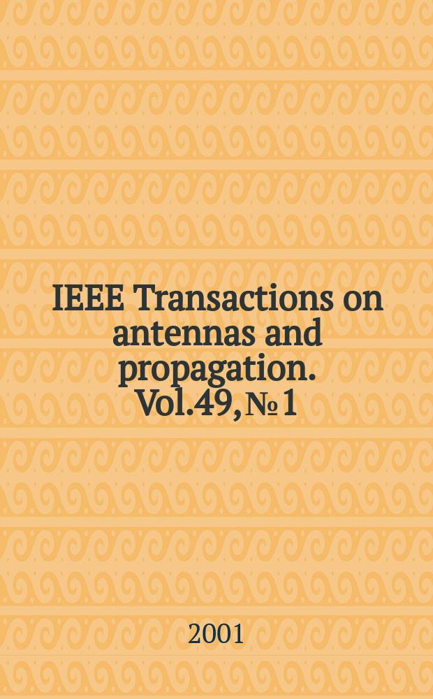 IEEE Transactions on antennas and propagation. Vol.49, №1