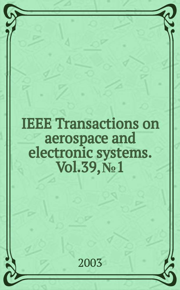 IEEE Transactions on aerospace and electronic systems. Vol.39, №1