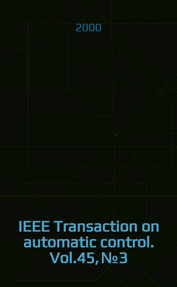 IEEE Transaction on automatic control. Vol.45, №3