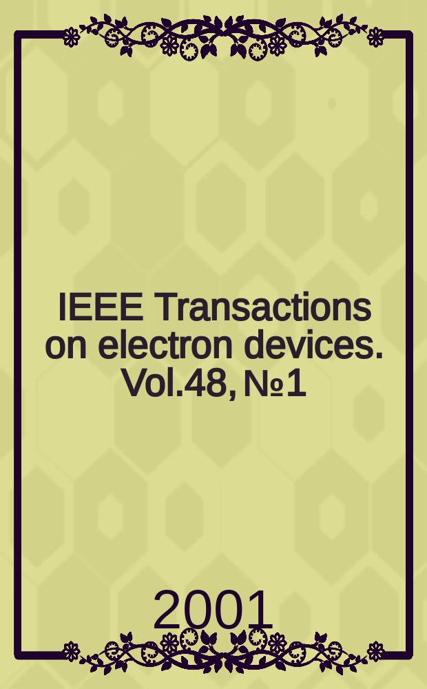IEEE Transactions on electron devices. Vol.48, №1