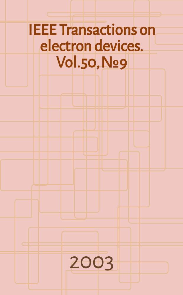 IEEE Transactions on electron devices. Vol.50, №9