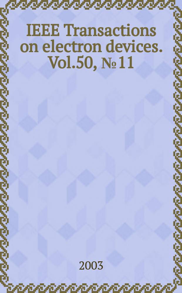 IEEE Transactions on electron devices. Vol.50, №11