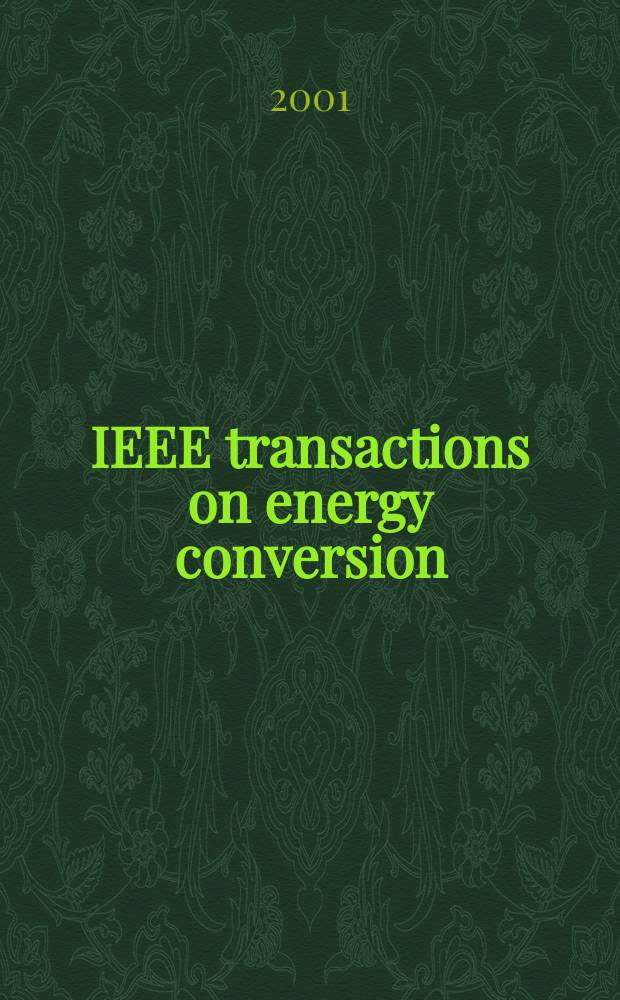 IEEE transactions on energy conversion : A publ. of the IEEE power engineering soc. Vol.16, №4