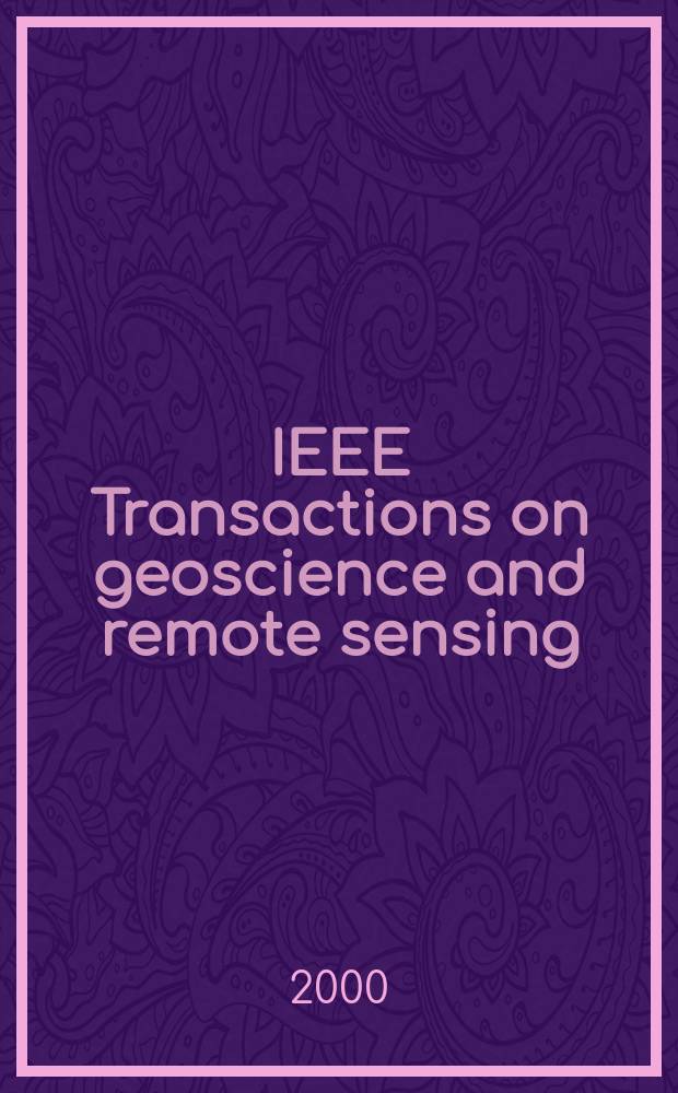 IEEE Transactions on geoscience and remote sensing : A publ. of the IEEE geoscience a. remote sensing soc. Vol.38, №2(Pt.1)