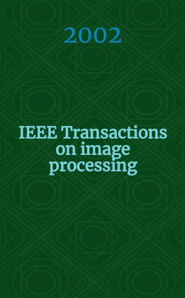 IEEE Transactions on image processing : A publ. of the IEEE signal processing soc. Vol.11, №9