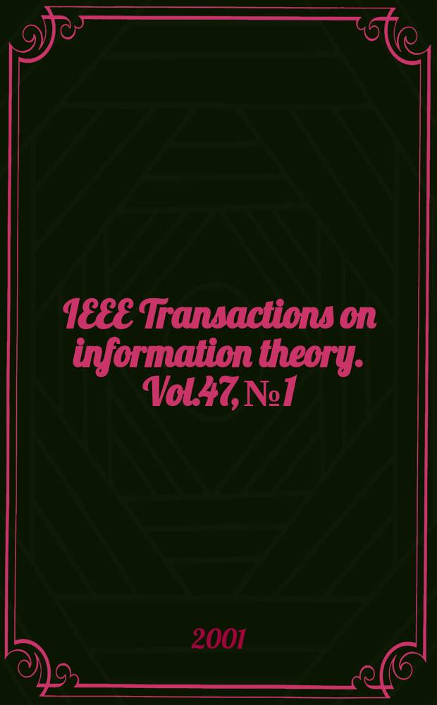IEEE Transactions on information theory. Vol.47, №1