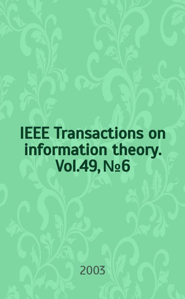 IEEE Transactions on information theory. Vol.49, №6