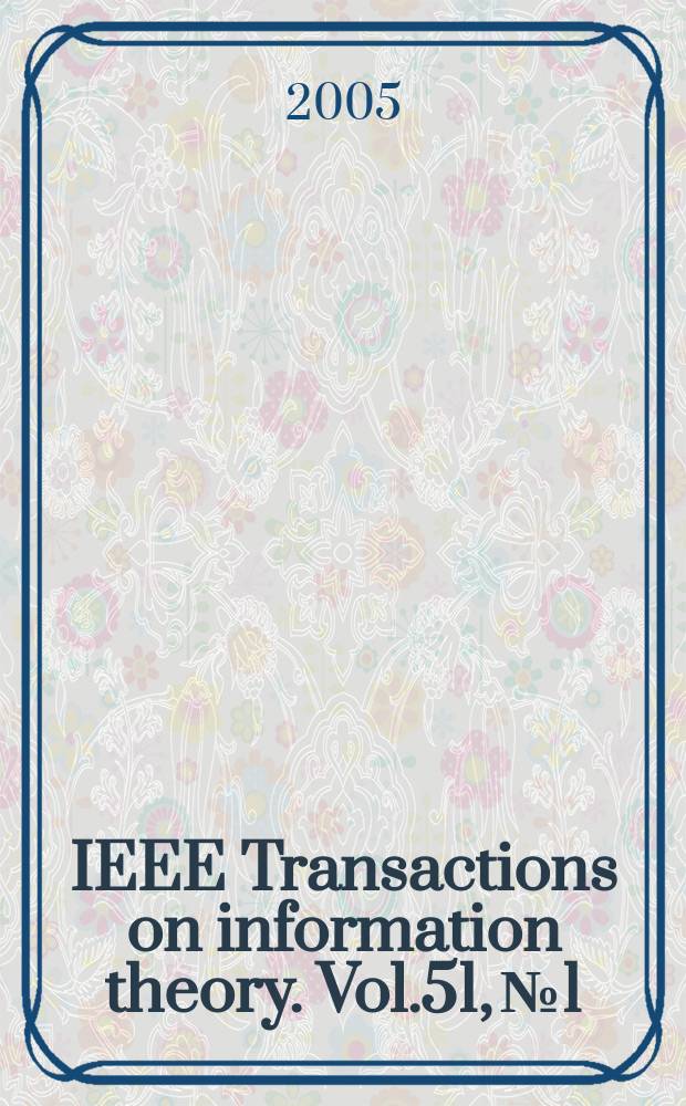 IEEE Transactions on information theory. Vol.51, №1