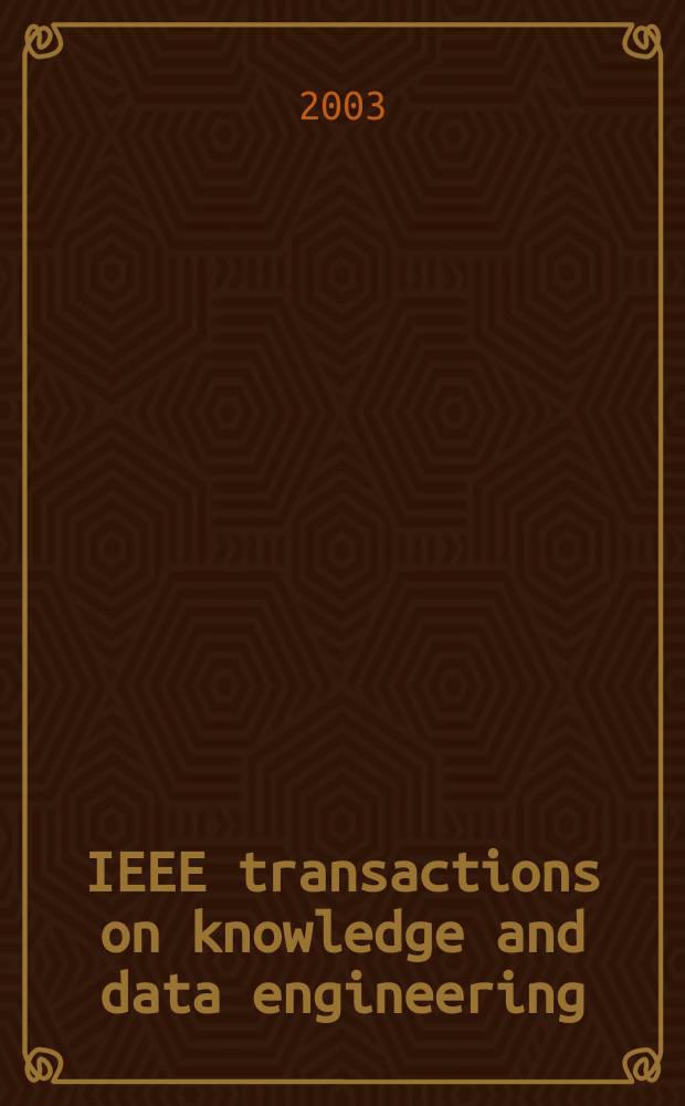 IEEE transactions on knowledge and data engineering : A publ. of the IEEE Computer soc. Vol.15, №2