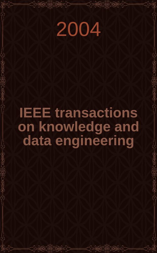 IEEE transactions on knowledge and data engineering : A publ. of the IEEE Computer soc. Vol.16, №9