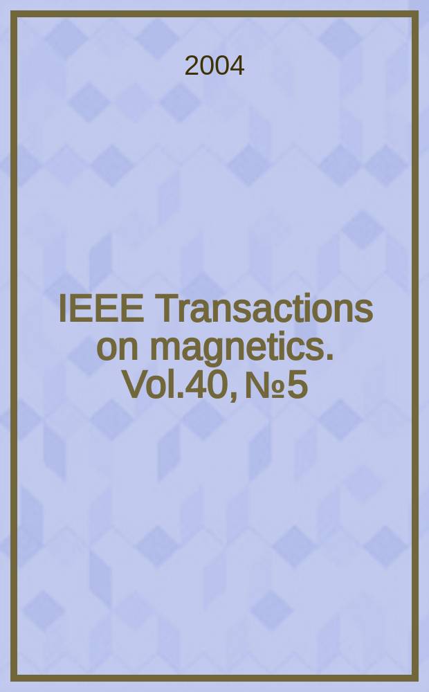 IEEE Transactions on magnetics. Vol.40, №5
