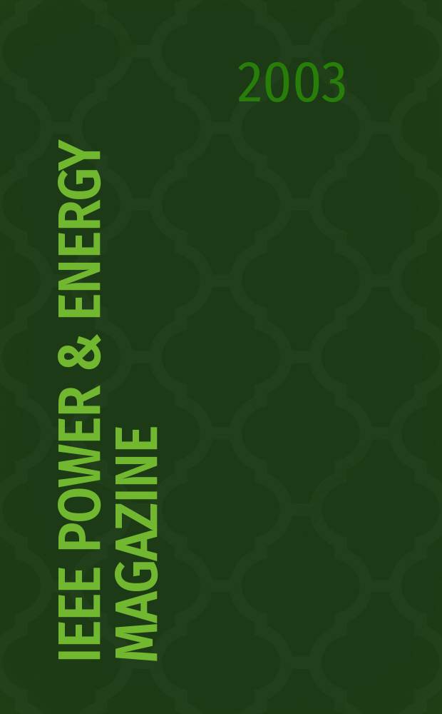 IEEE power & energy magazine : For electric power professionals. Vol.1, №1